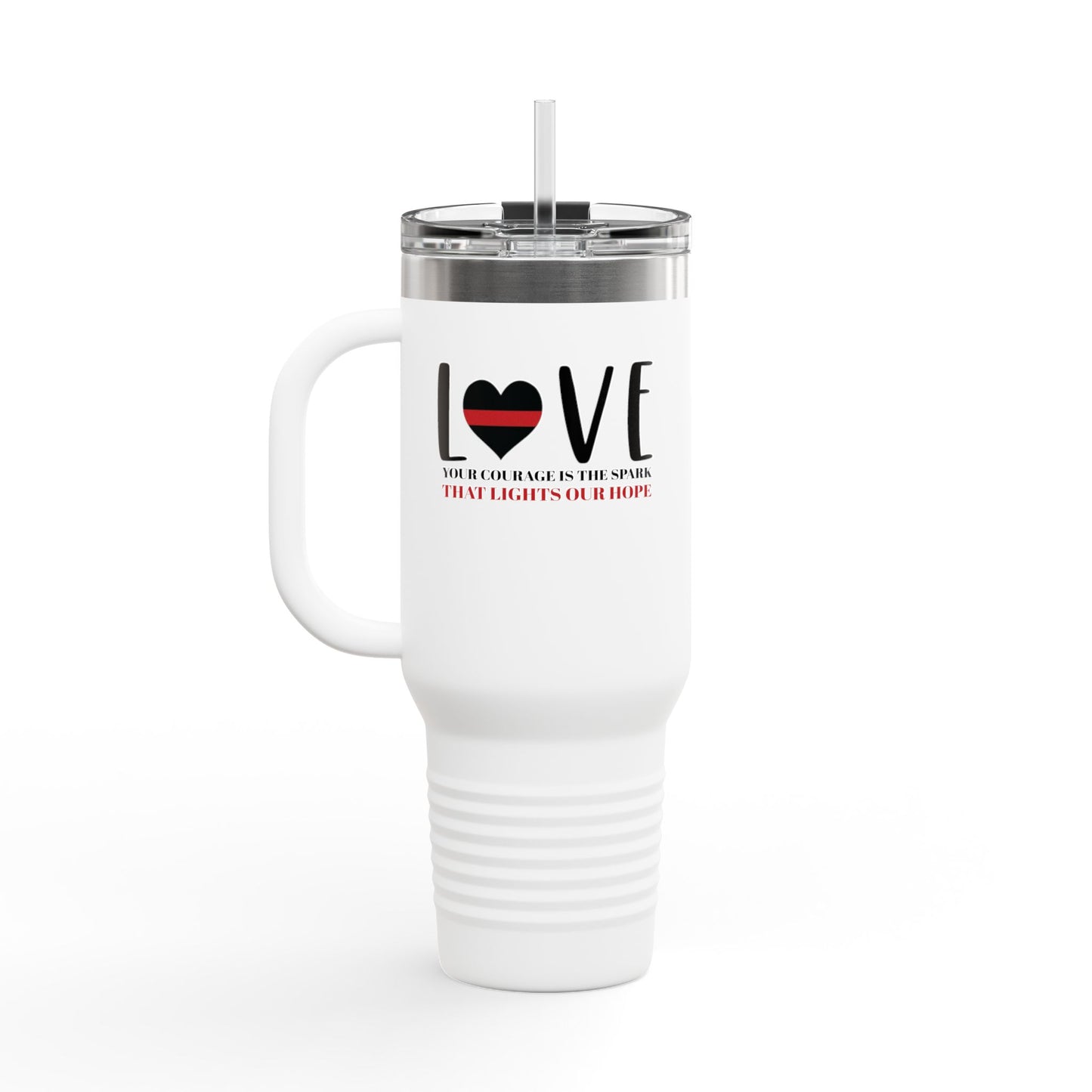 Firefighter Insulated Travel Mug, 40oz – Your courage is the spark that lights our hope