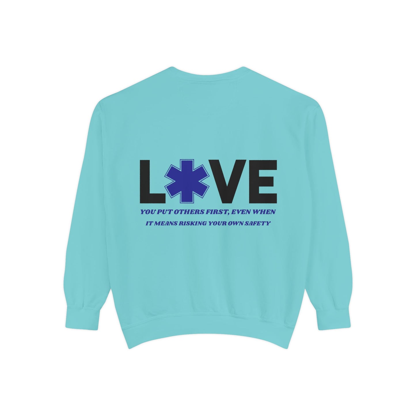EMS Unisex Garment-Dyed Sweatshirt –You put others first, even when it means risking your own safety