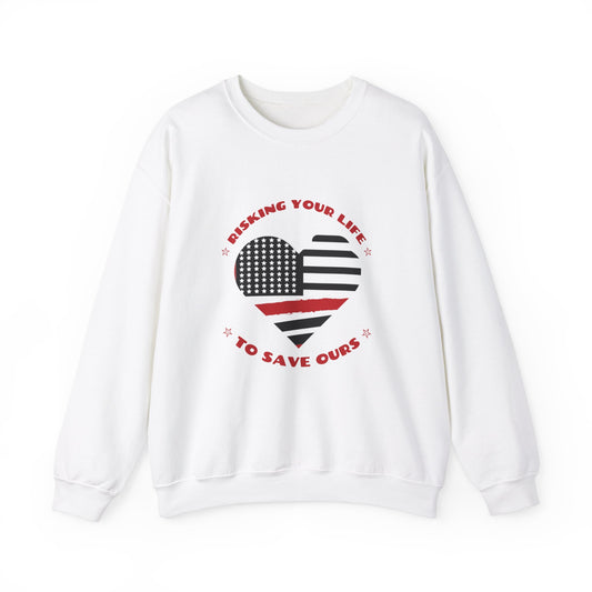Firefighter Unisex Heavy Blend Crewneck Sweatshirt – Risking your life to save ours
