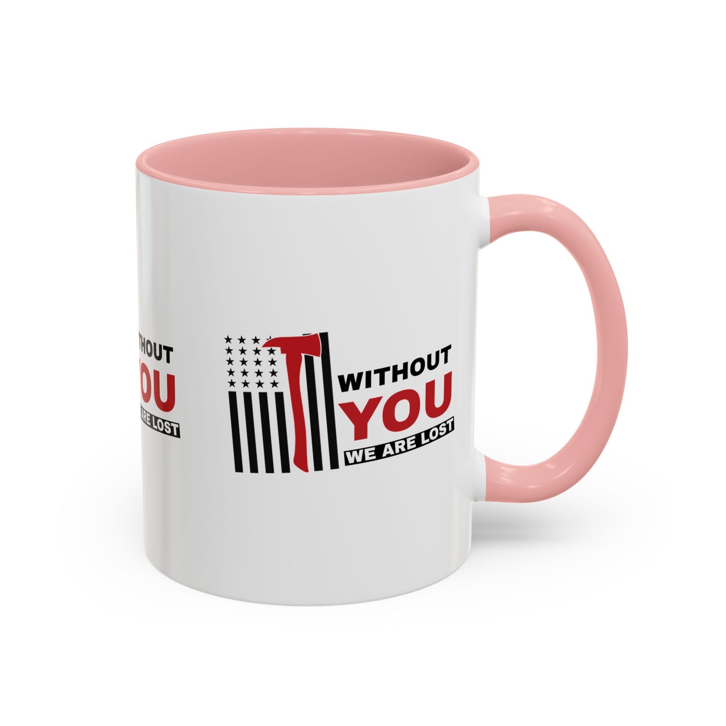 Firefighter Accent Coffee Mug – Without you, we are lost
