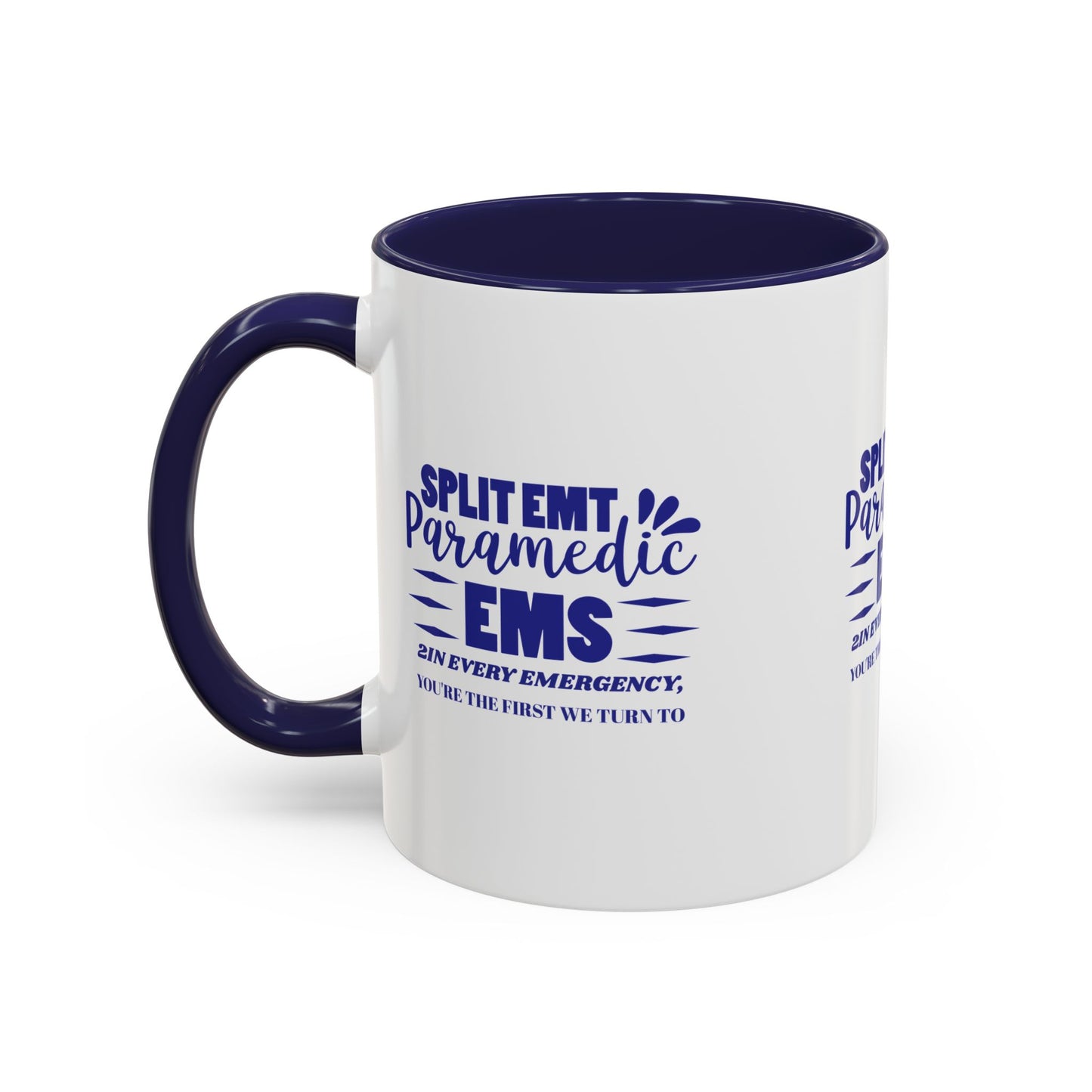 EMS Accent Coffee Mug – 2In every emergency, you're the first we turn to