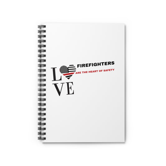 Firefighter Spiral Notebook – Firefighters are the heart of safety
