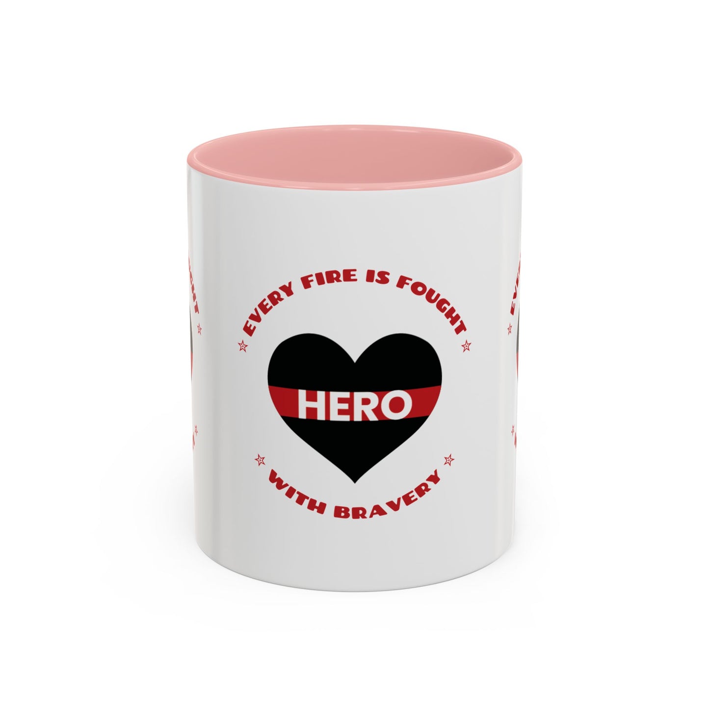 Firefighter Accent Coffee Mug – Every fire is fought with bravery