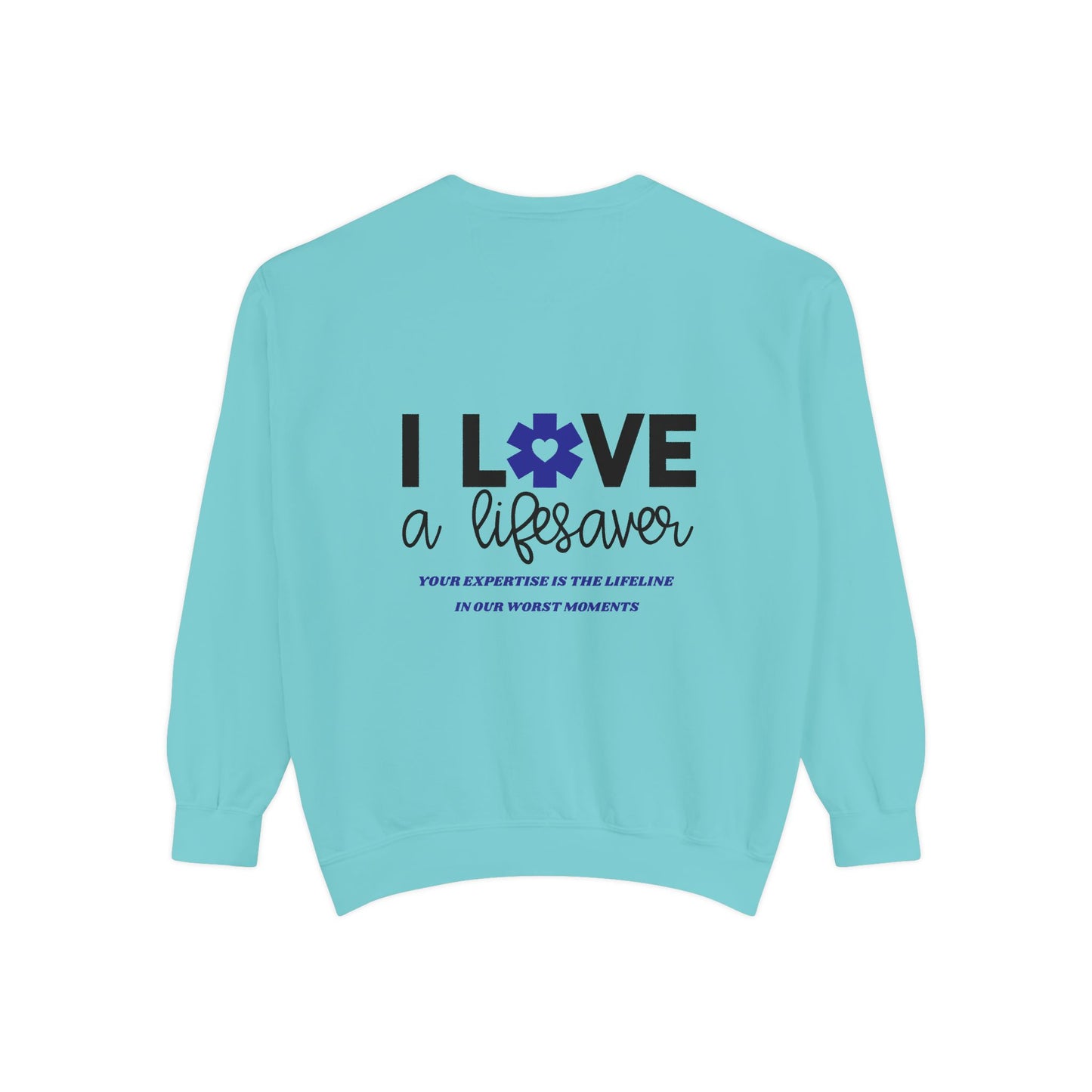 EMS Unisex Garment-Dyed Sweatshirt –Your expertise is the lifeline in our worst moments