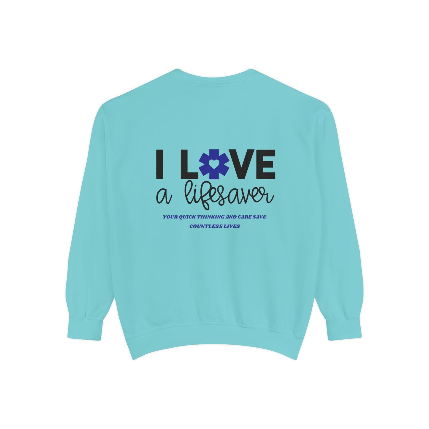 EMS Unisex Garment-Dyed Sweatshirt –Your quick thinking and care save countless lives