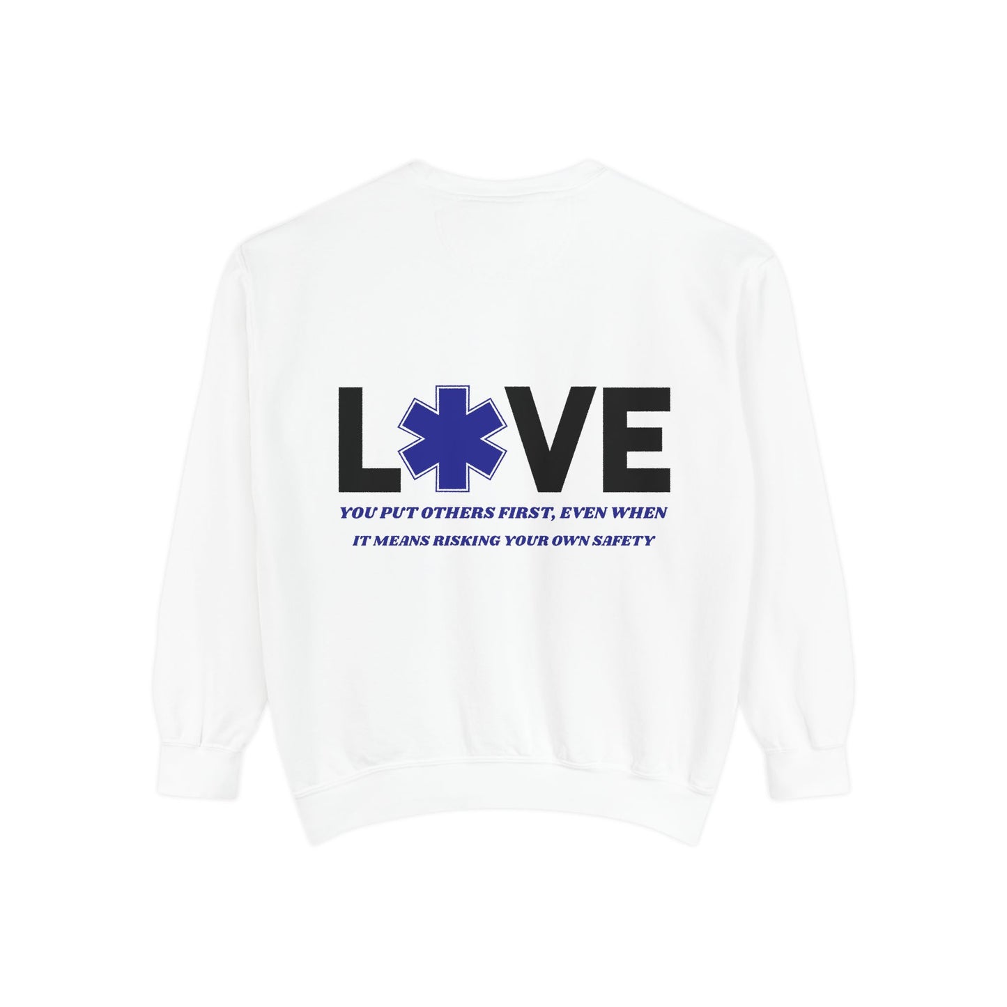 EMS Unisex Garment-Dyed Sweatshirt –You put others first, even when it means risking your own safety