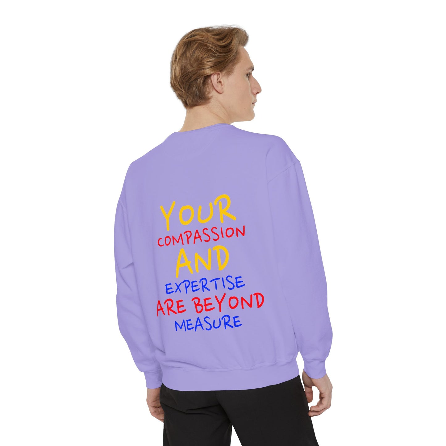 EMS Unisex Garment-Dyed Sweatshirt –Your compassion and expertise are beyond measure
