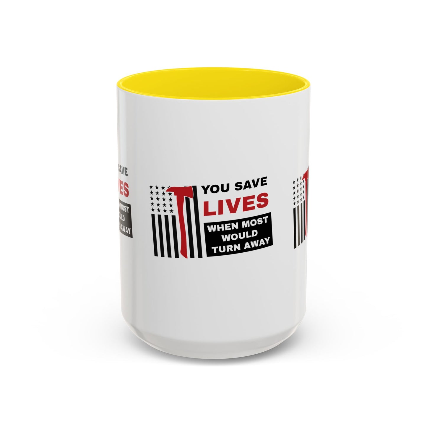 Firefighter Accent Coffee Mug – You save lives when most would turn away