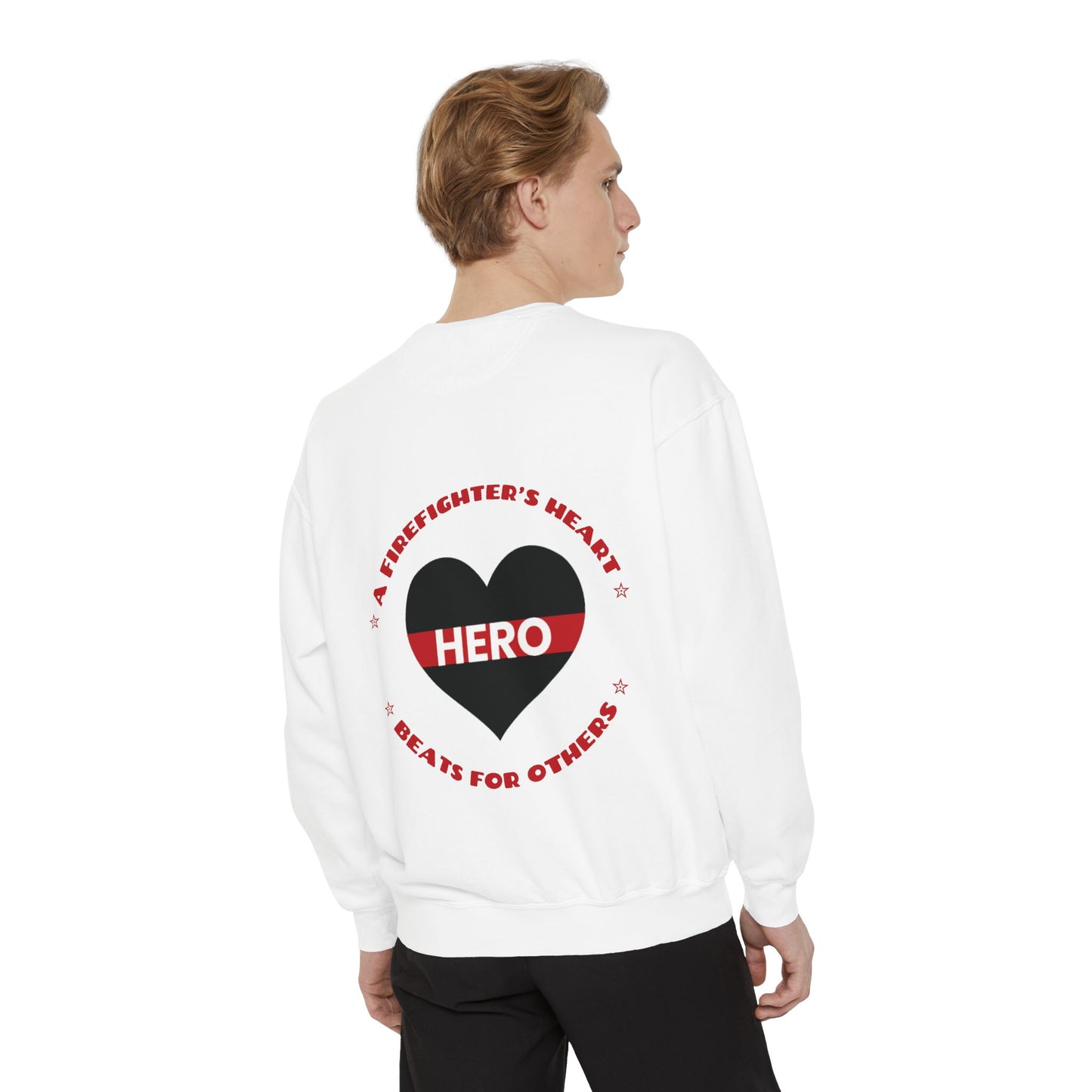 Firefighter Unisex Garment-Dyed Sweatshirt – A firefighter’s heart beats for others