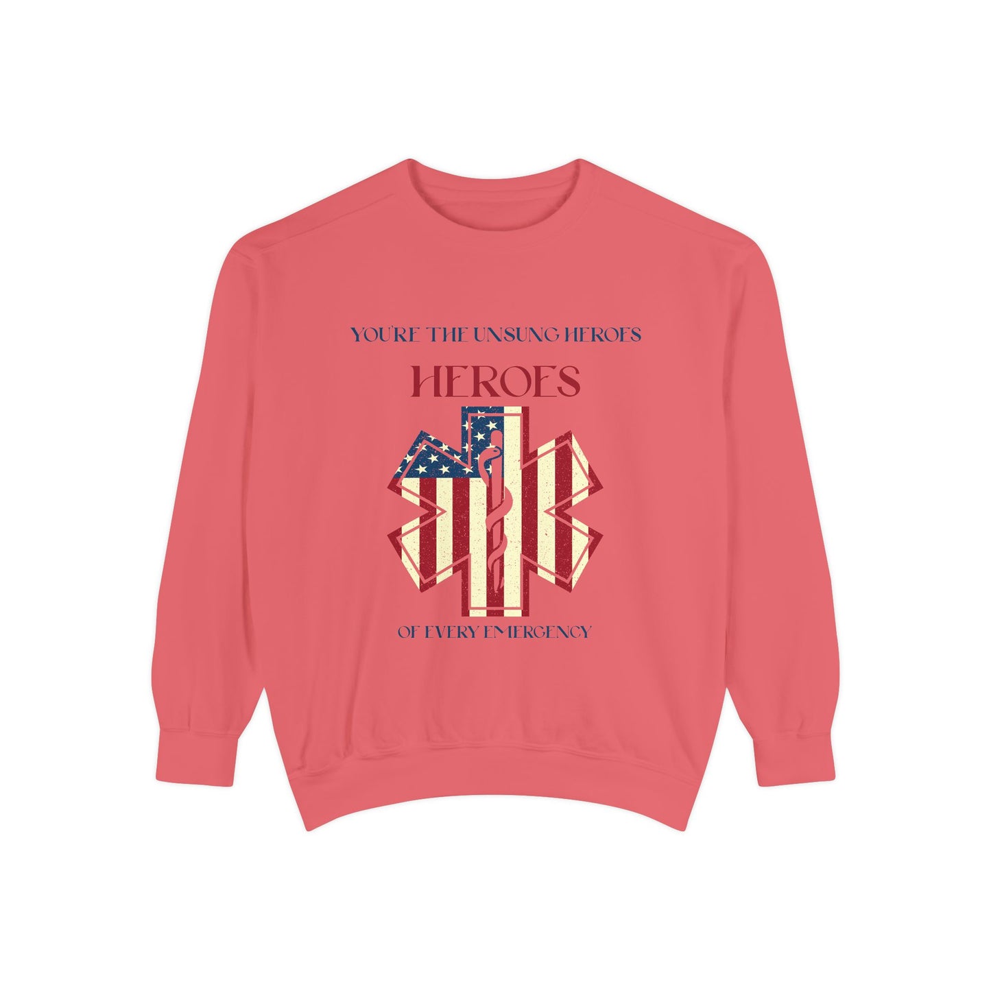 EMS Unisex Garment-Dyed Sweatshirt –You’re the unsung heroes of every emergency