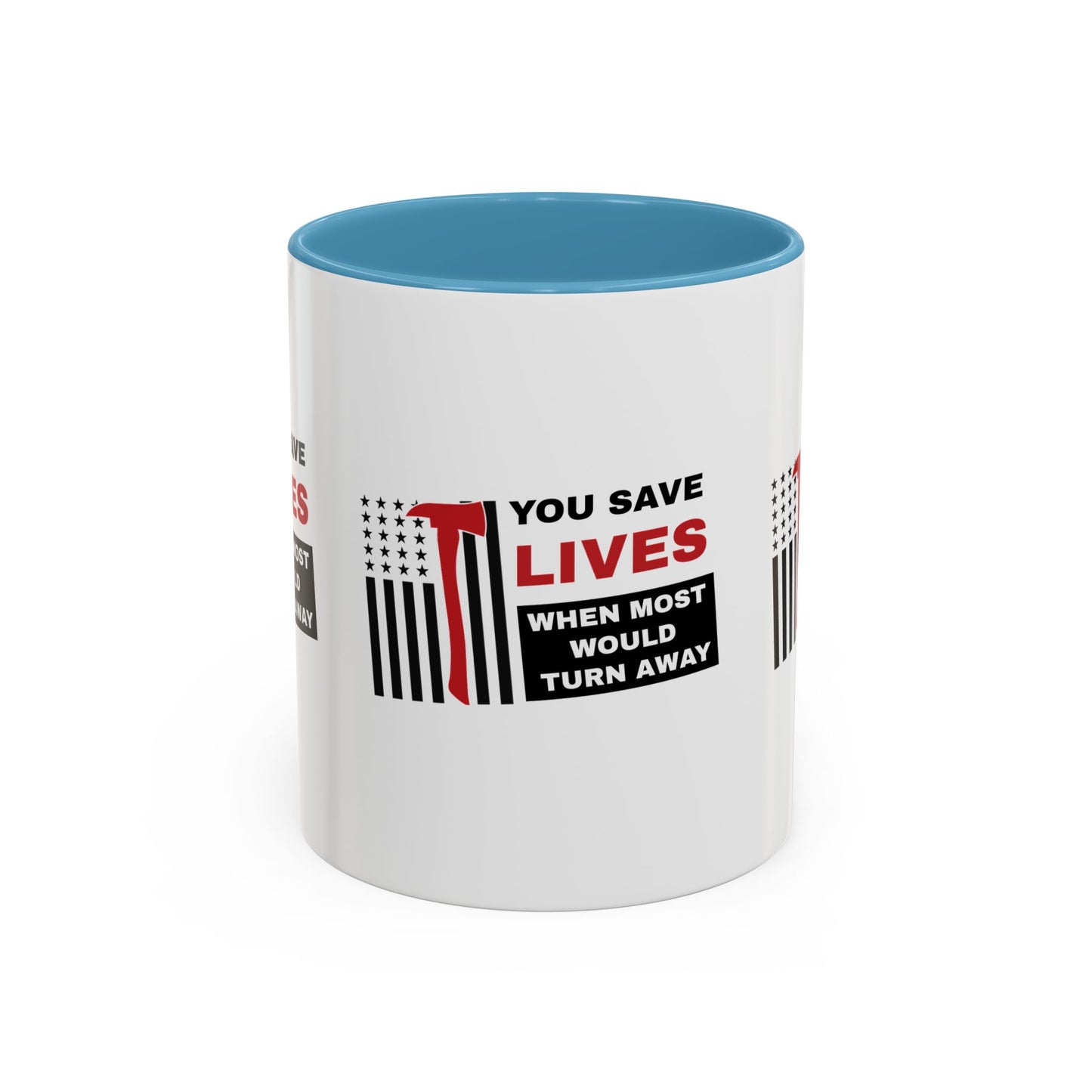 Firefighter Accent Coffee Mug – You save lives when most would turn away