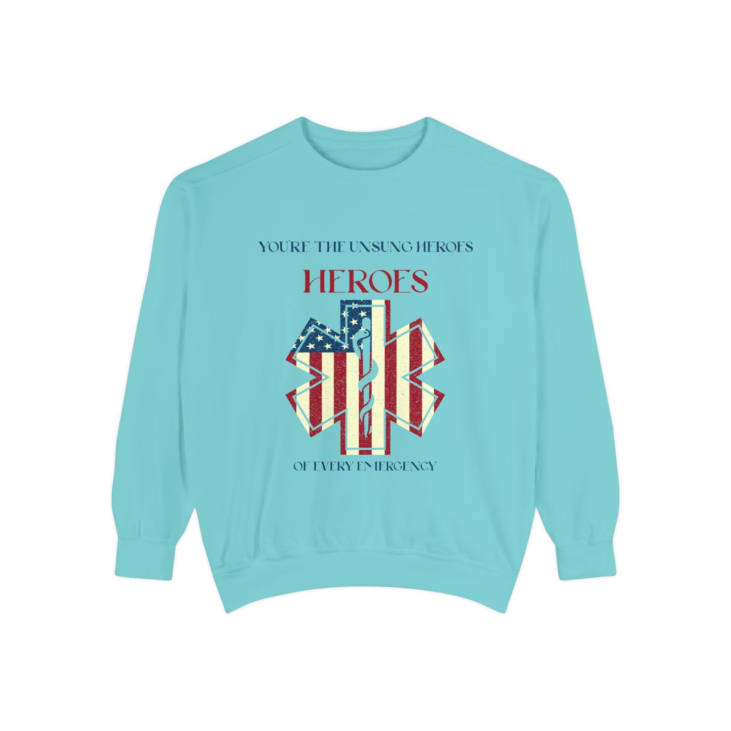 EMS Unisex Garment-Dyed Sweatshirt –You’re the unsung heroes of every emergency