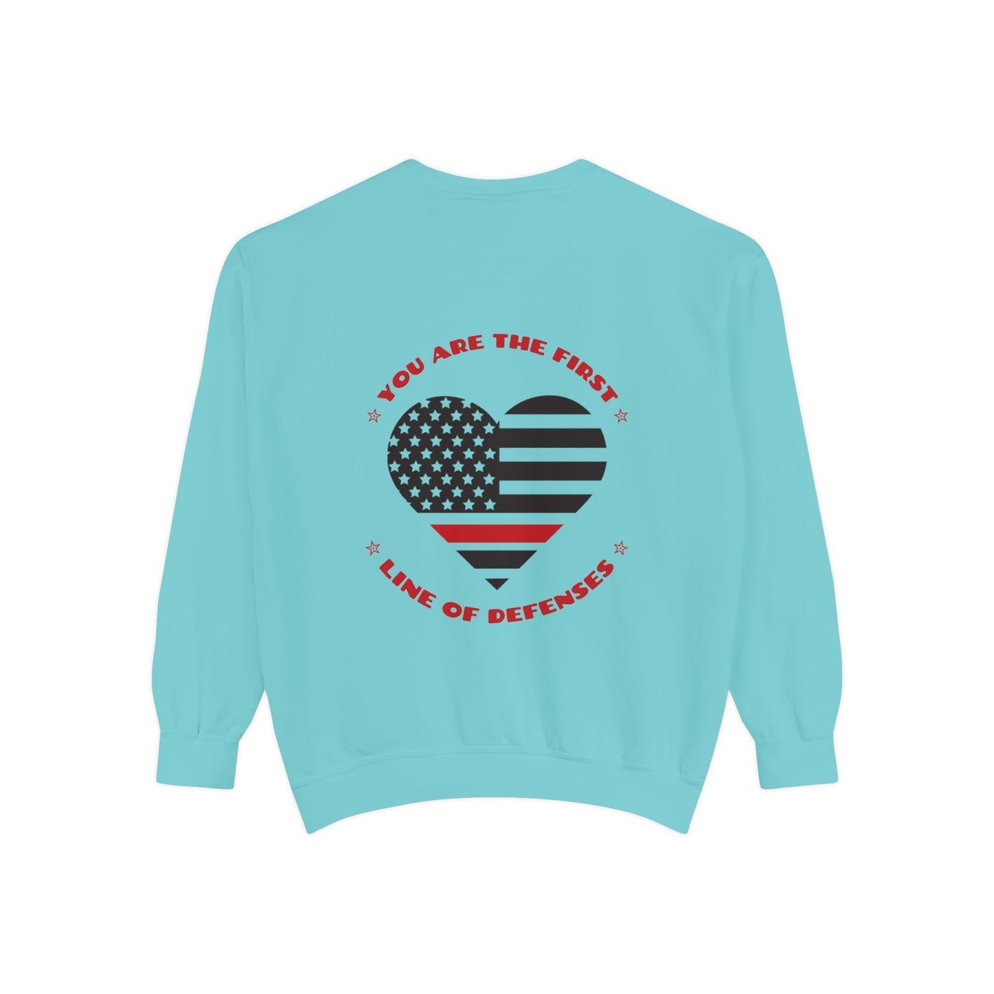 Firefighter Unisex Garment-Dyed Sweatshirt – You are the first line of defenses