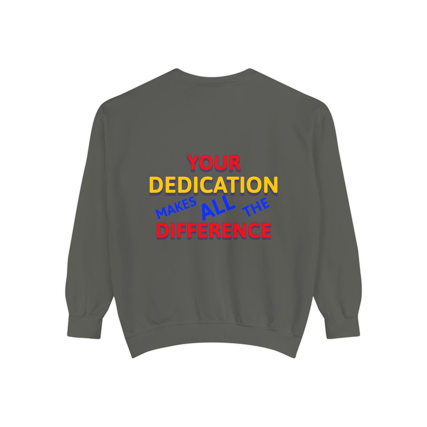 EMS Unisex Garment-Dyed Sweatshirt –Your dedication makes all the difference