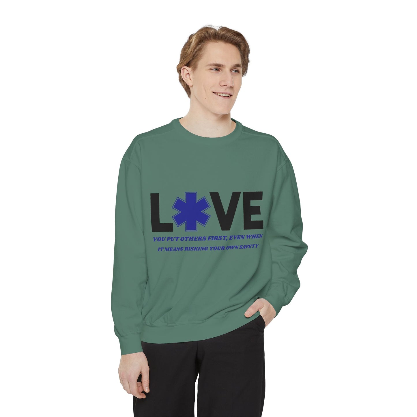 EMS Unisex Garment-Dyed Sweatshirt –You put others first, even when it means risking your own safety
