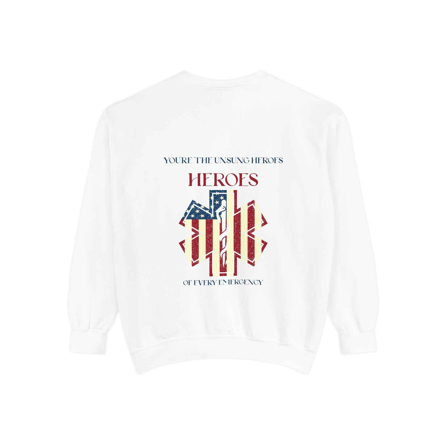 EMS Unisex Garment-Dyed Sweatshirt –You’re the unsung heroes of every emergency