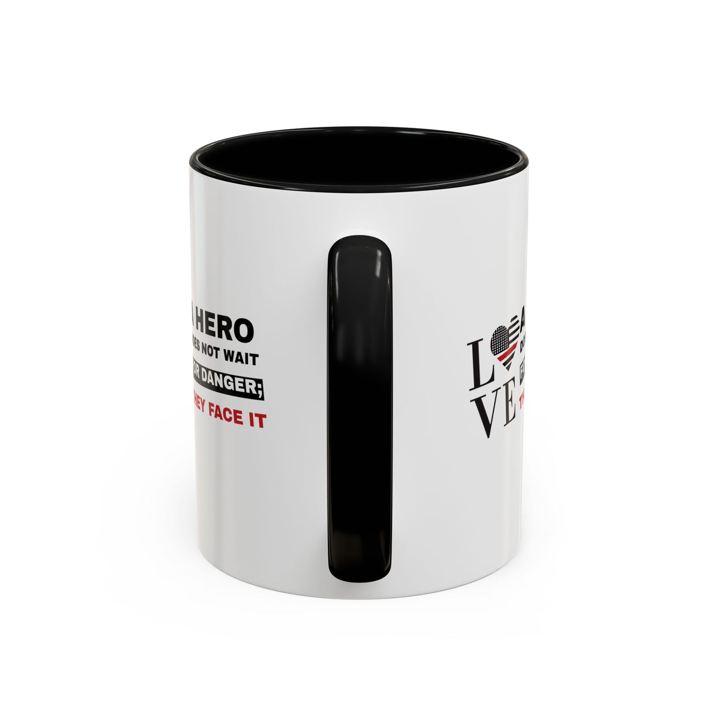 Firefighter Accent Coffee Mug – A hero does not wait for danger; they face it