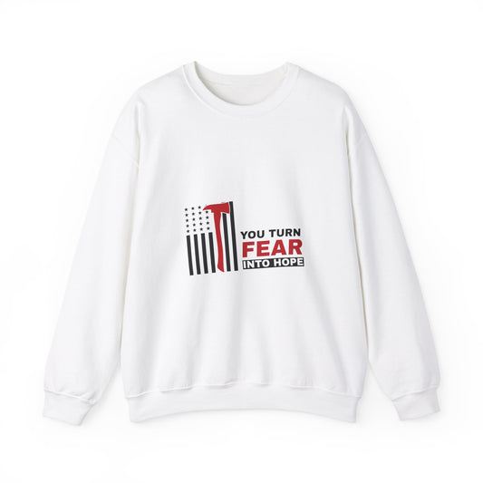 Firefighter Unisex Heavy Blend Crewneck Sweatshirt – You turn fear into hope