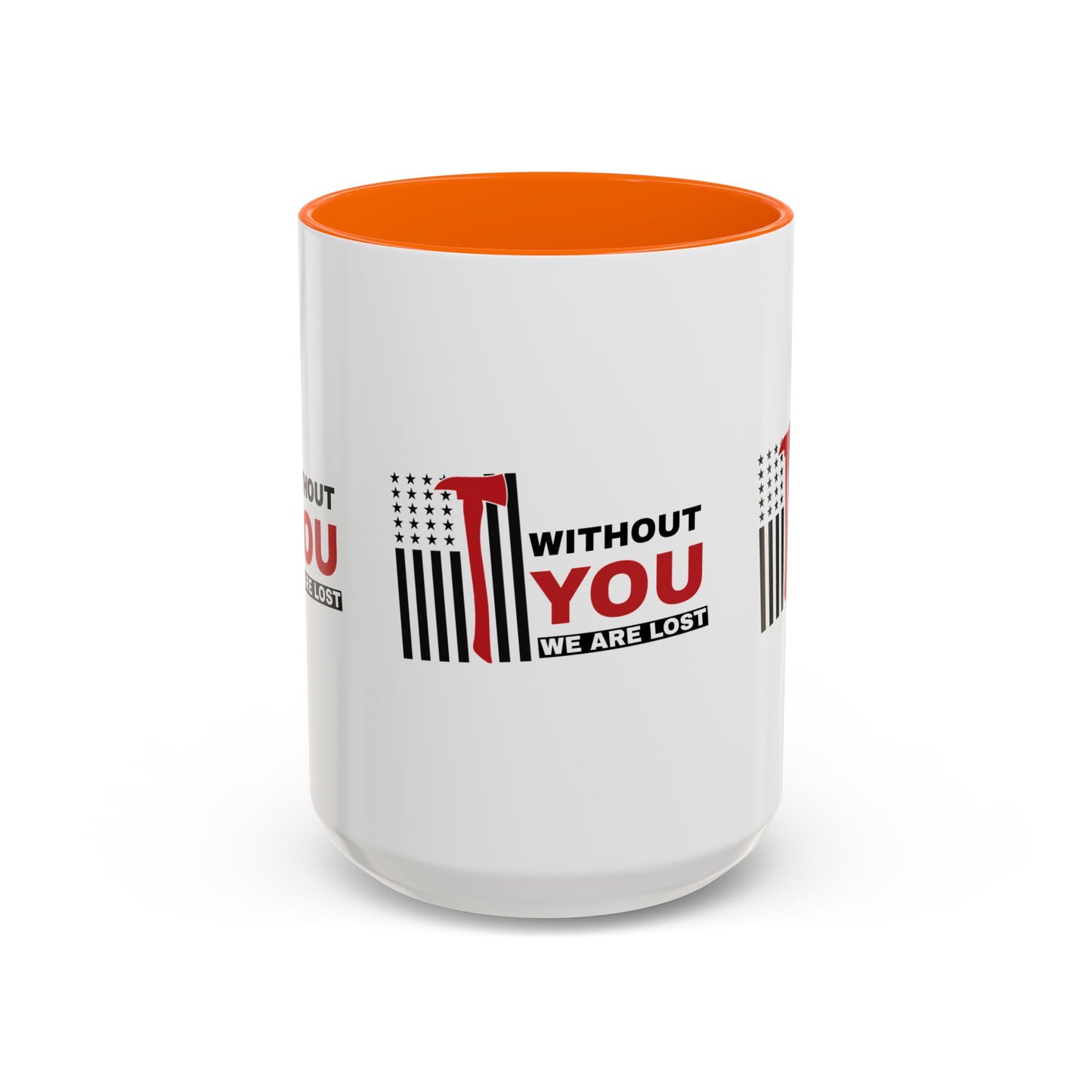 Firefighter Accent Coffee Mug – Without you, we are lost