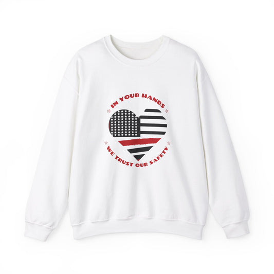 Firefighter Unisex Heavy Blend Crewneck Sweatshirt – In your hands, we trust our safety