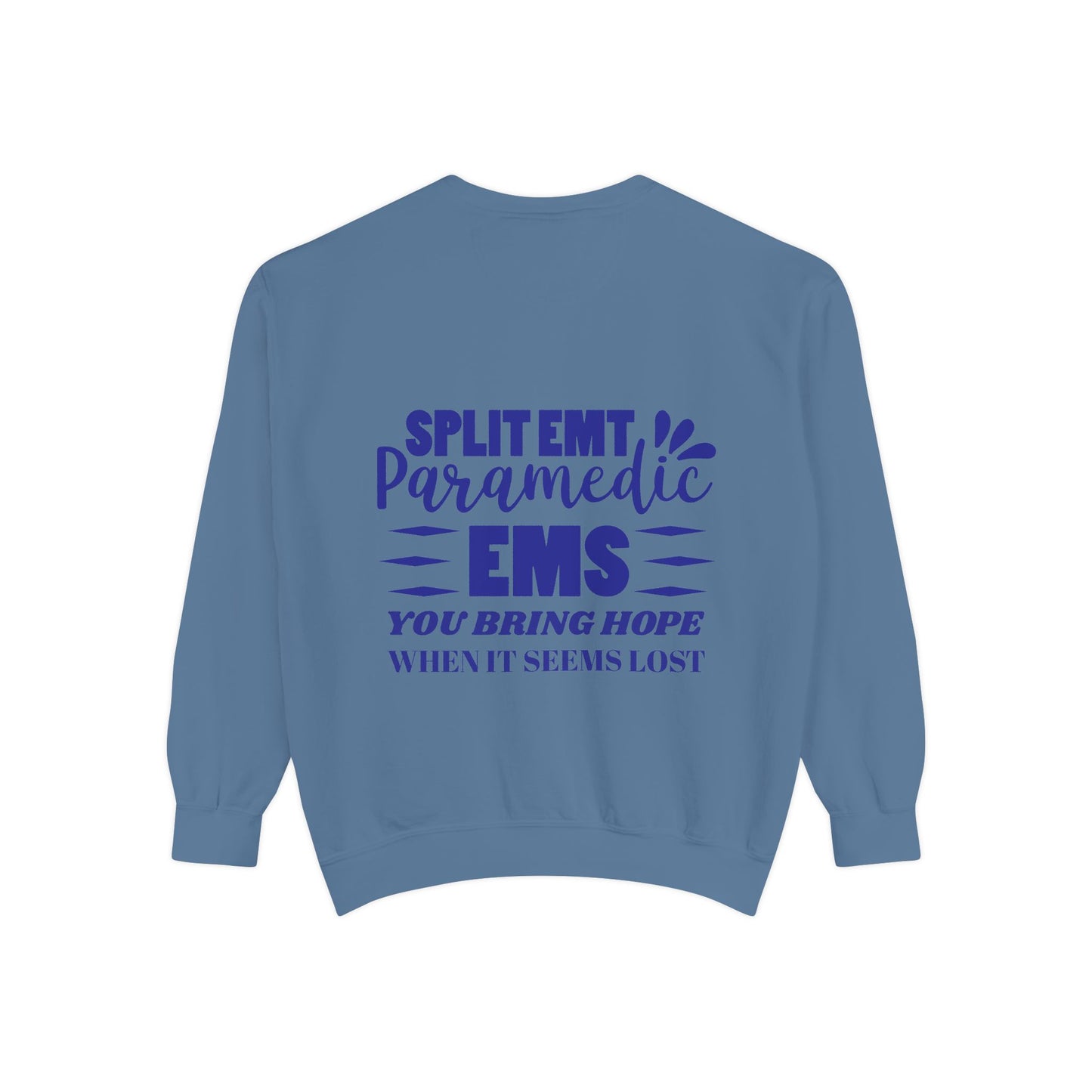 EMS Unisex Garment-Dyed Sweatshirt –You bring hope when it seems lost