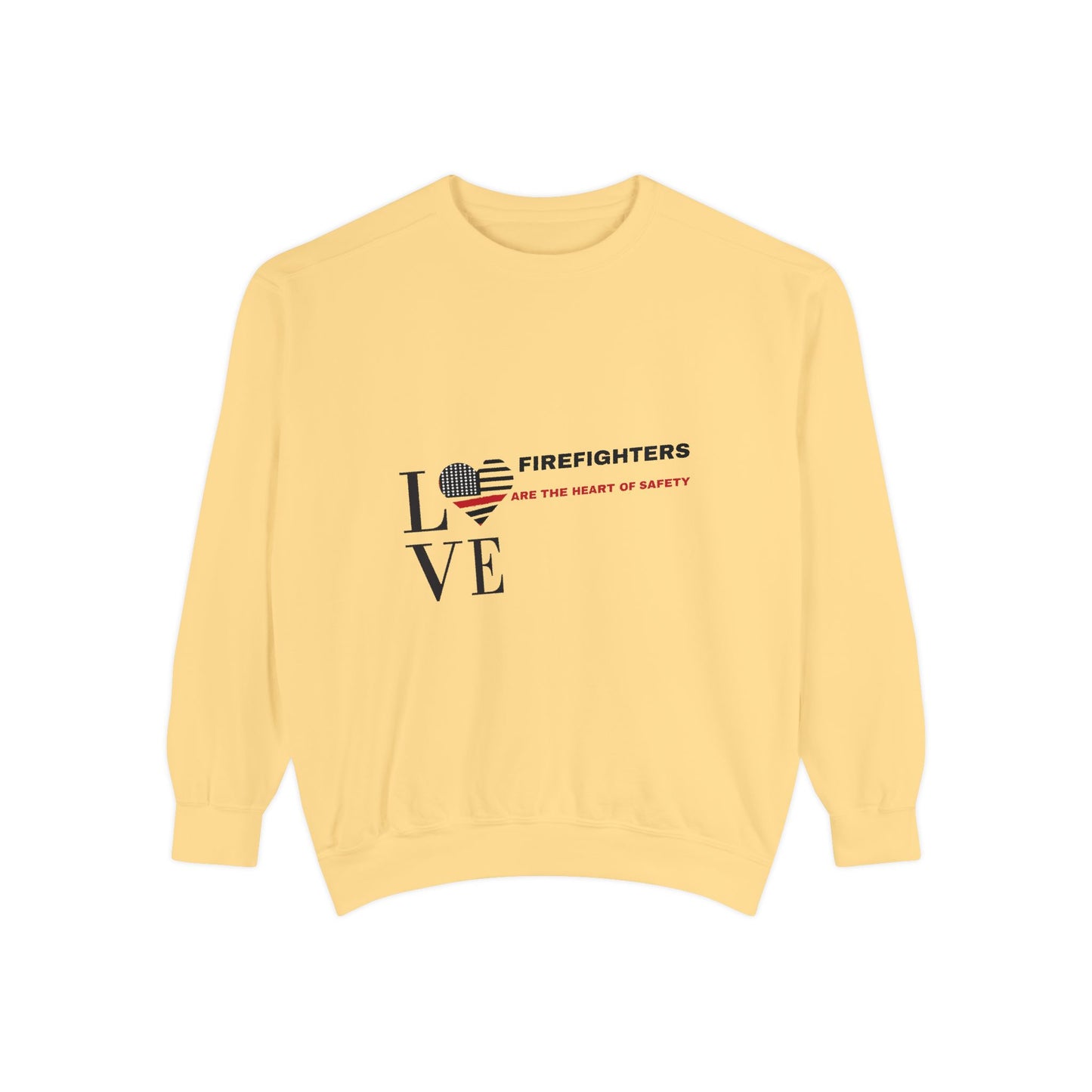 Firefighter Unisex Garment-Dyed Sweatshirt – Firefighters are the heart of safety