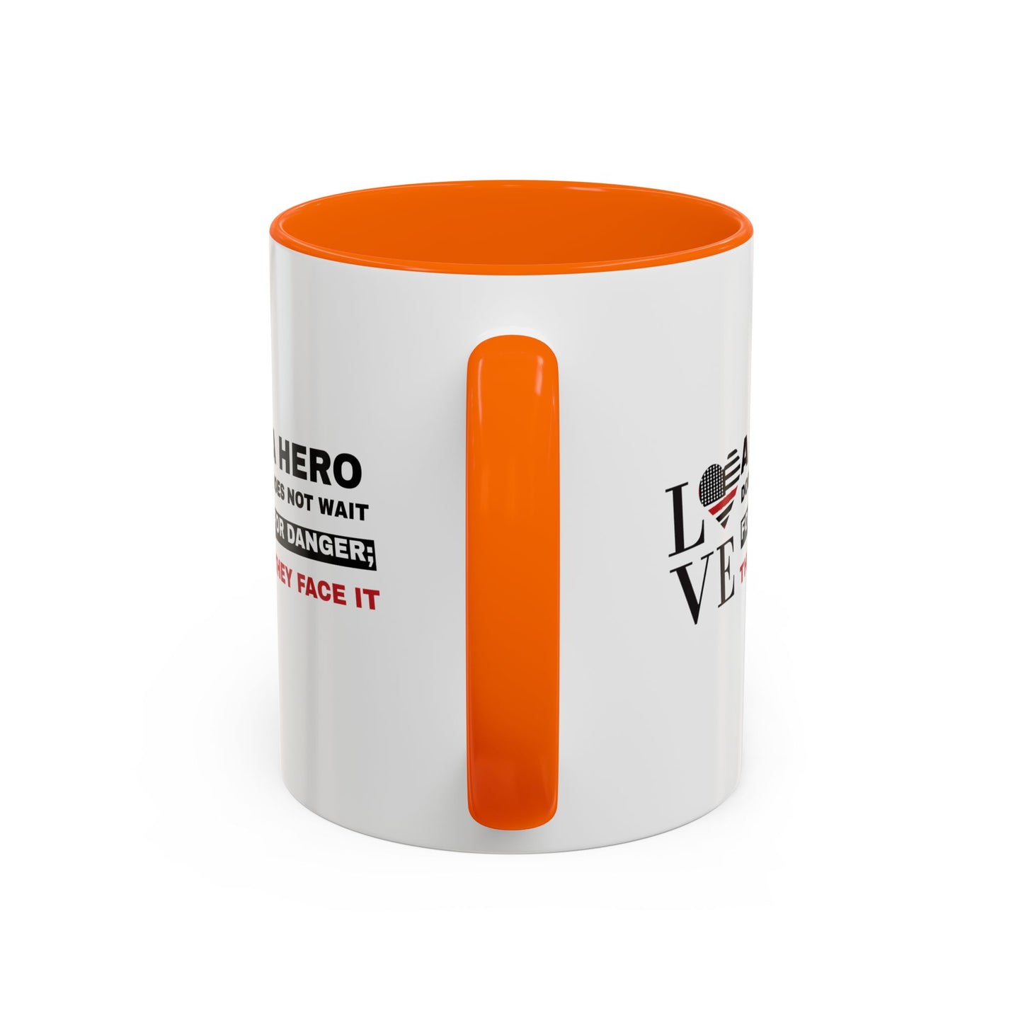 Firefighter Accent Coffee Mug – A hero does not wait for danger; they face it