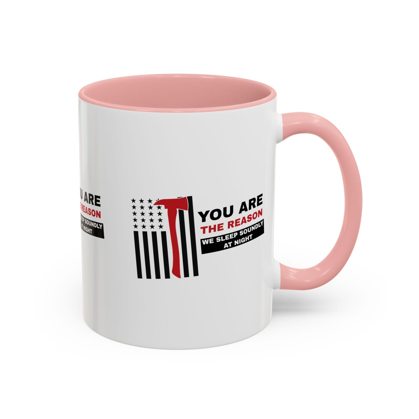 Firefighter Accent Coffee Mug – You are the reason we sleep soundly at night