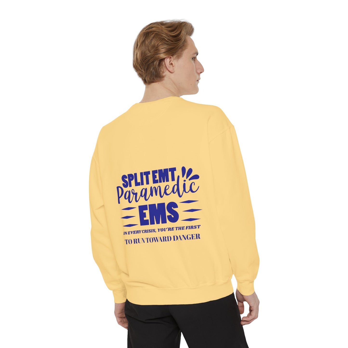 EMS Unisex Garment-Dyed Sweatshirt –In every crisis, you're the first to run toward danger