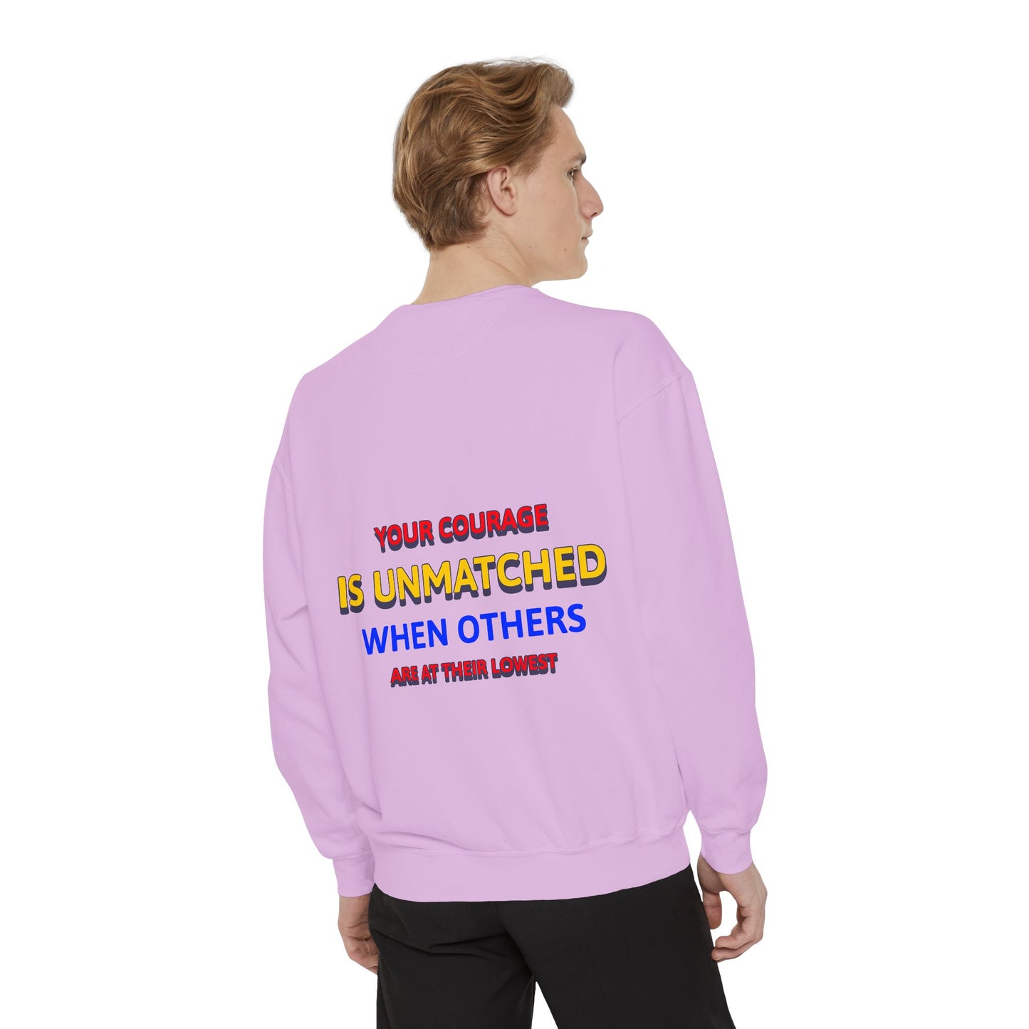 EMS Unisex Garment-Dyed Sweatshirt –Your courage is unmatched when others are at their lowest