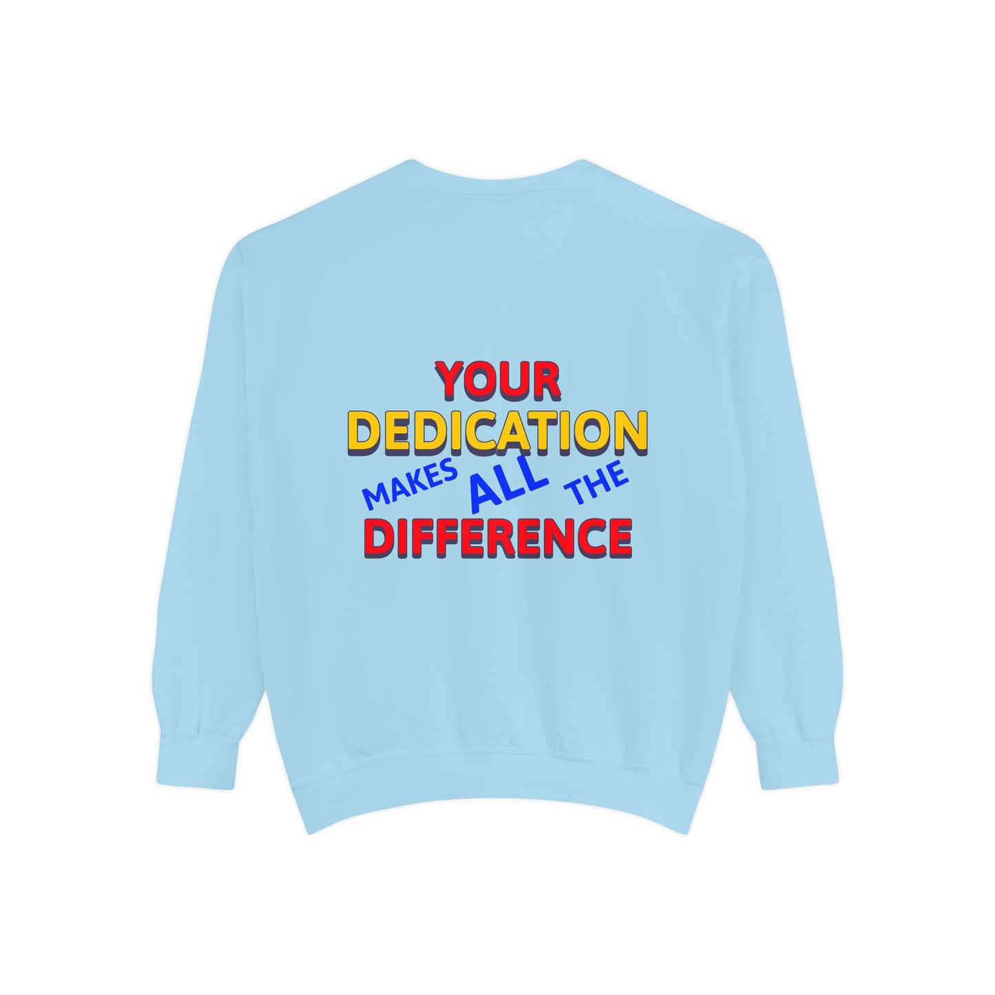 EMS Unisex Garment-Dyed Sweatshirt –Your dedication makes all the difference
