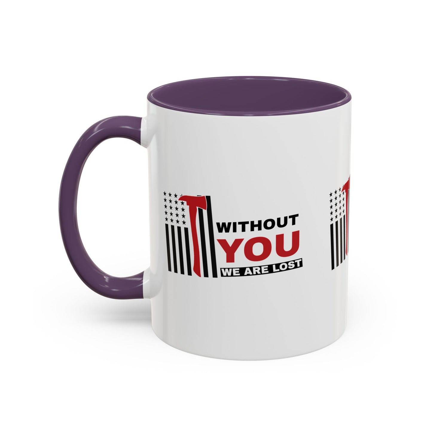 Firefighter Accent Coffee Mug – Without you, we are lost