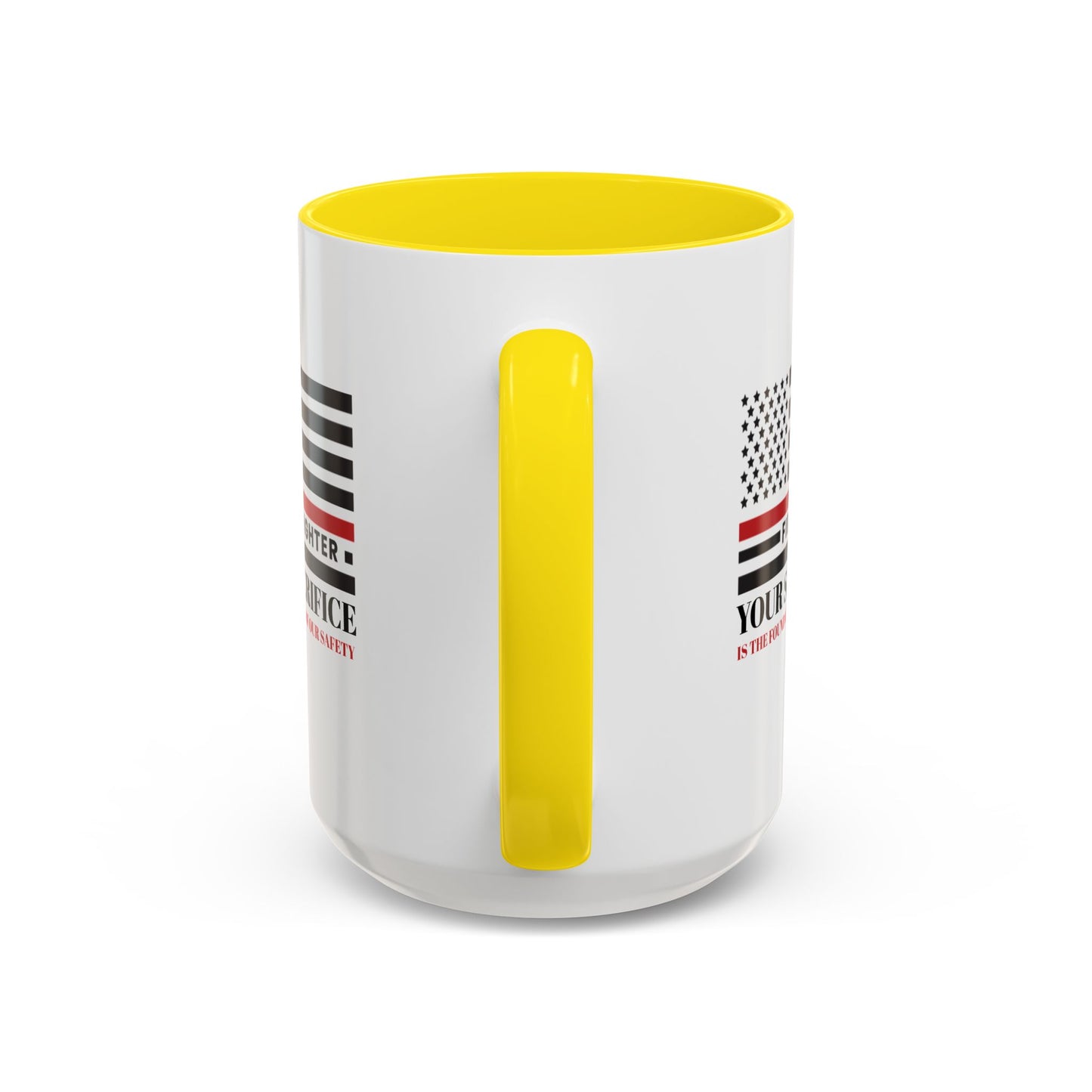 Firefighter Accent Coffee Mug – Your sacrifice is the foundation of our safety