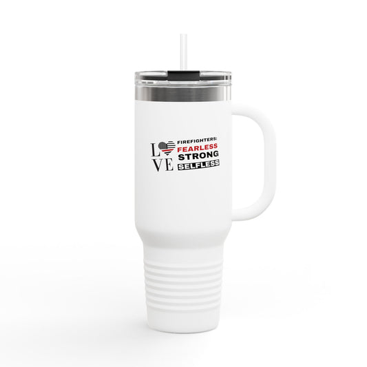 Firefighter Insulated Travel Mug, 40oz – Firefighters: fearless, strong, selfless