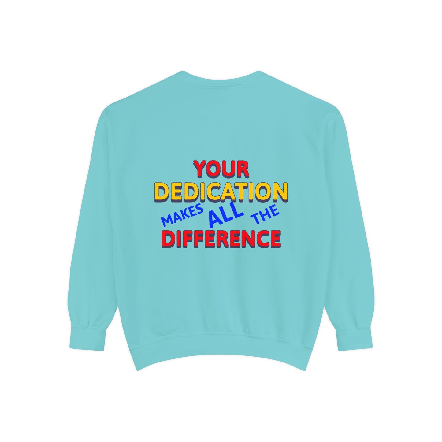 EMS Unisex Garment-Dyed Sweatshirt –Your dedication makes all the difference