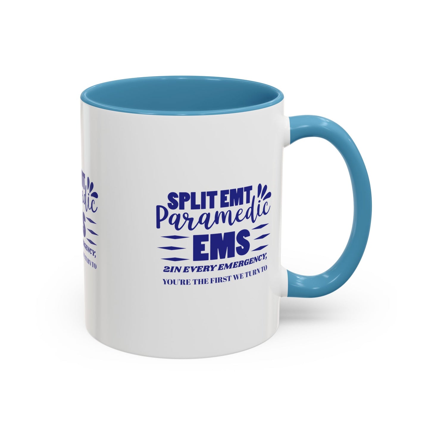 EMS Accent Coffee Mug – 2In every emergency, you're the first we turn to
