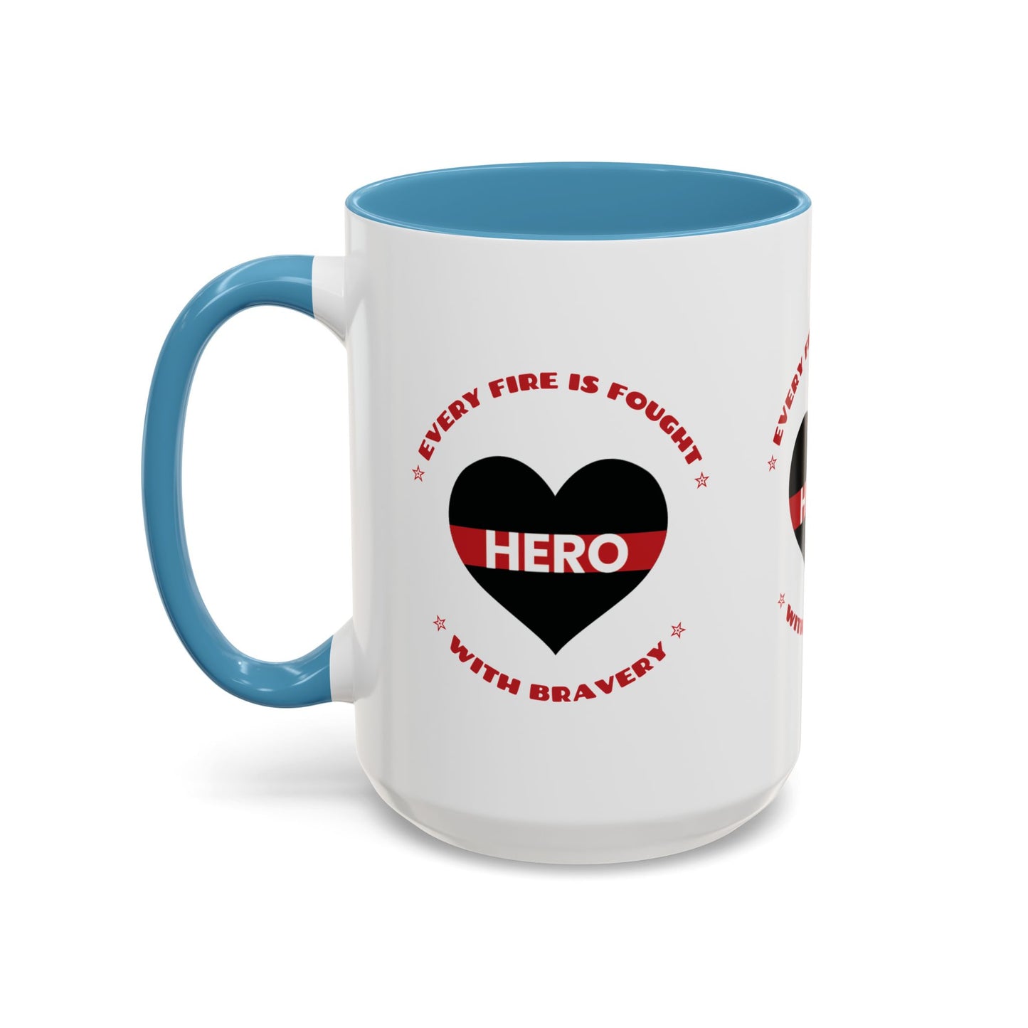 Firefighter Accent Coffee Mug – Every fire is fought with bravery