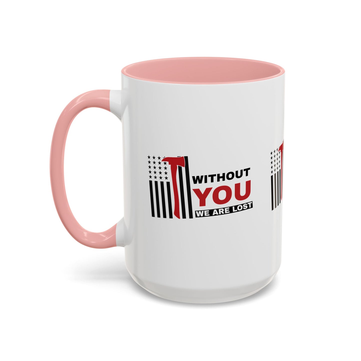 Firefighter Accent Coffee Mug – Without you, we are lost
