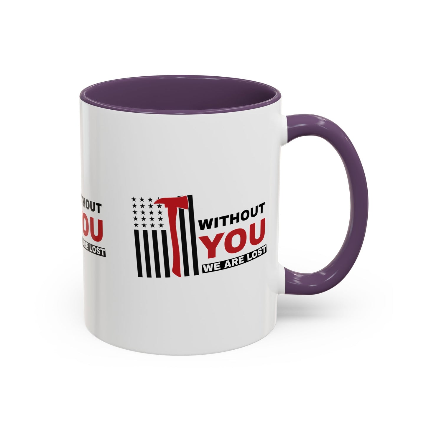 Firefighter Accent Coffee Mug – Without you, we are lost