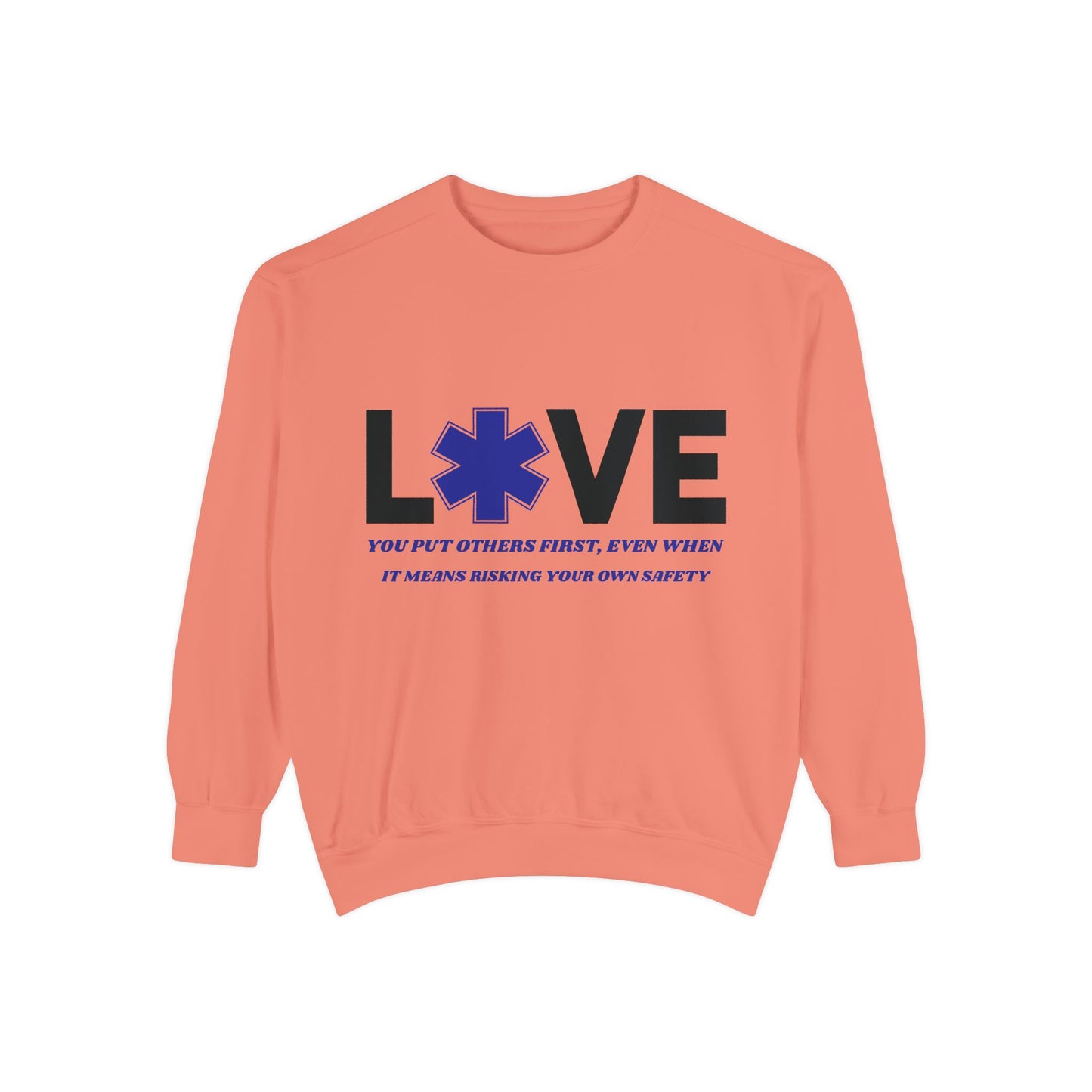 EMS Unisex Garment-Dyed Sweatshirt –You put others first, even when it means risking your own safety