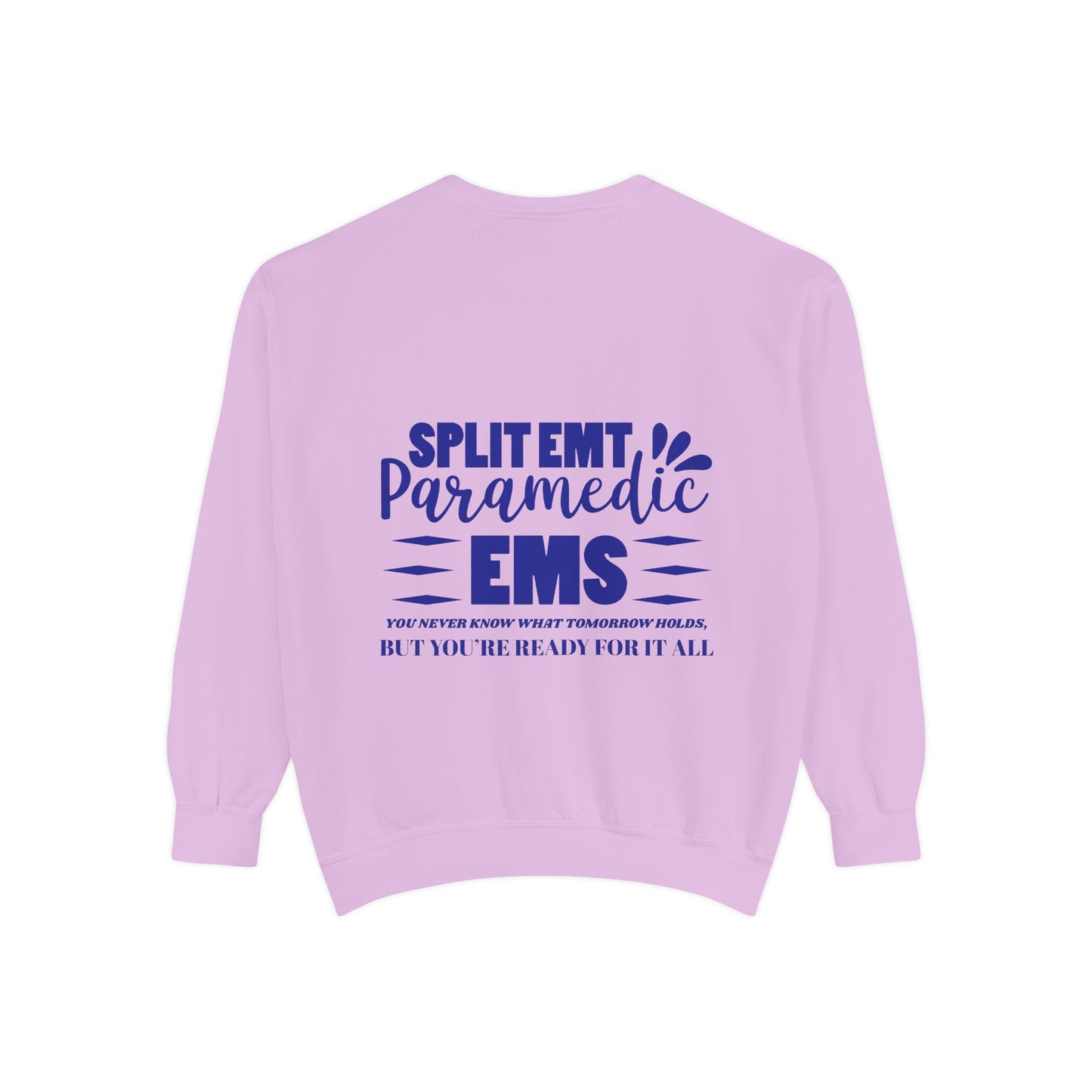 EMS Unisex Garment-Dyed Sweatshirt –You never know what tomorrow holds, but you’re ready for it all