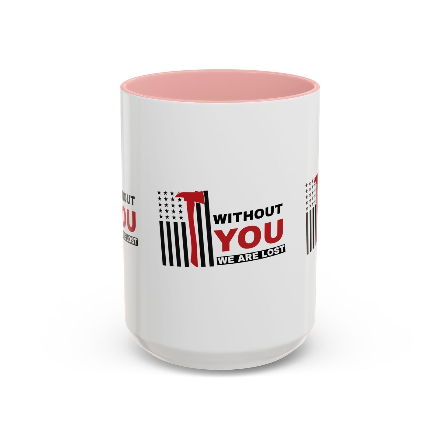 Firefighter Accent Coffee Mug – Without you, we are lost