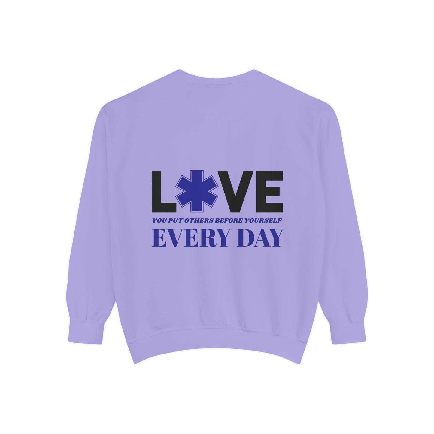 EMS Unisex Garment-Dyed Sweatshirt –You put others before yourself every day