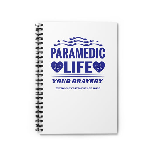 EMS Spiral Notebook – Your bravery is the foundation of our hope