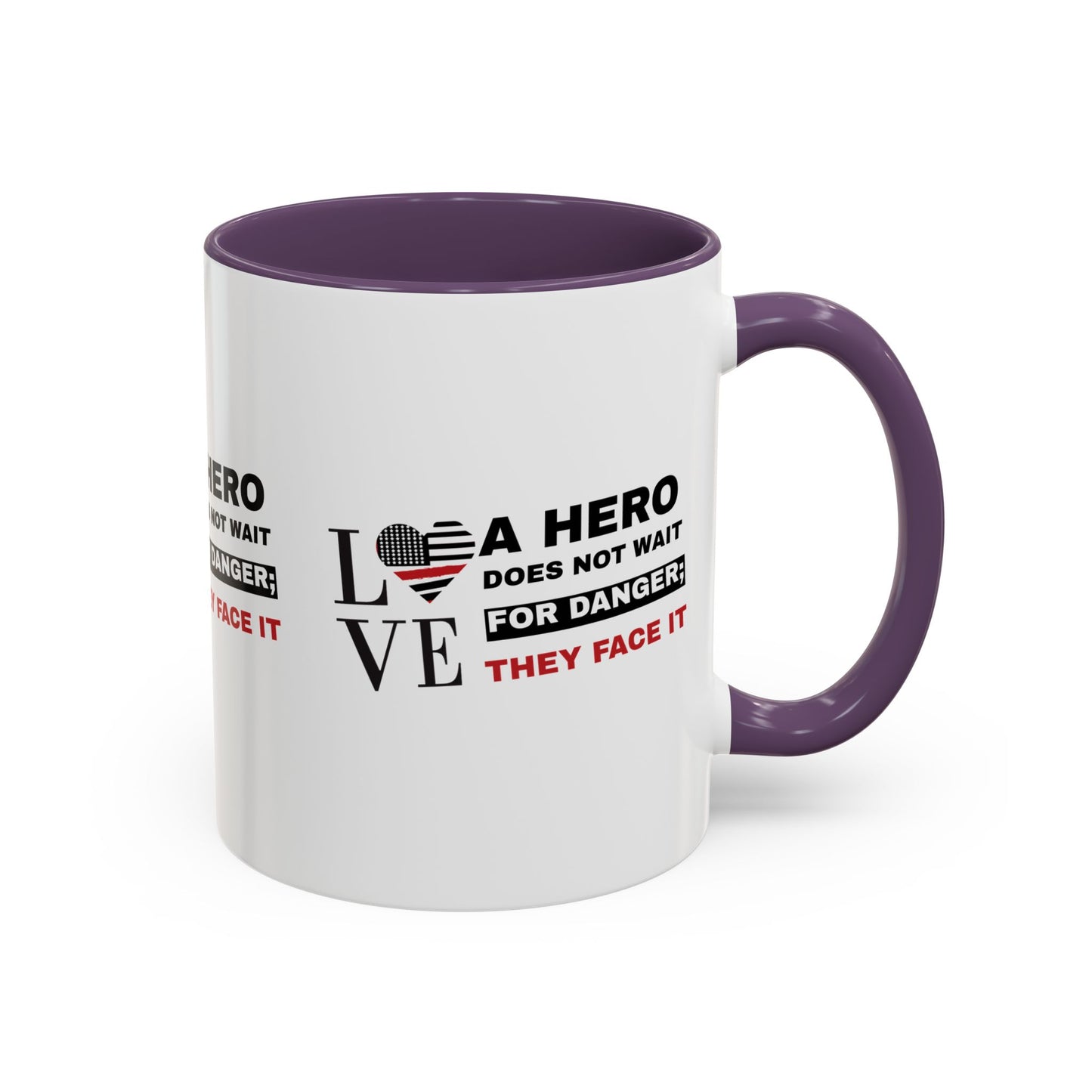 Firefighter Accent Coffee Mug – A hero does not wait for danger; they face it