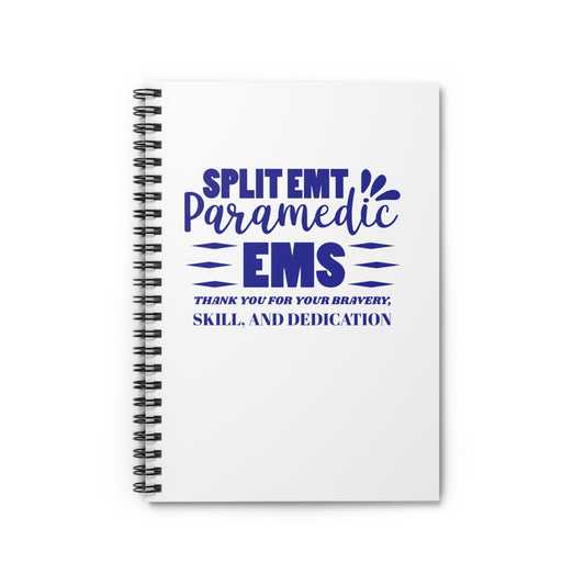 EMS Spiral Notebook – Thank you for your bravery, skill, and dedication