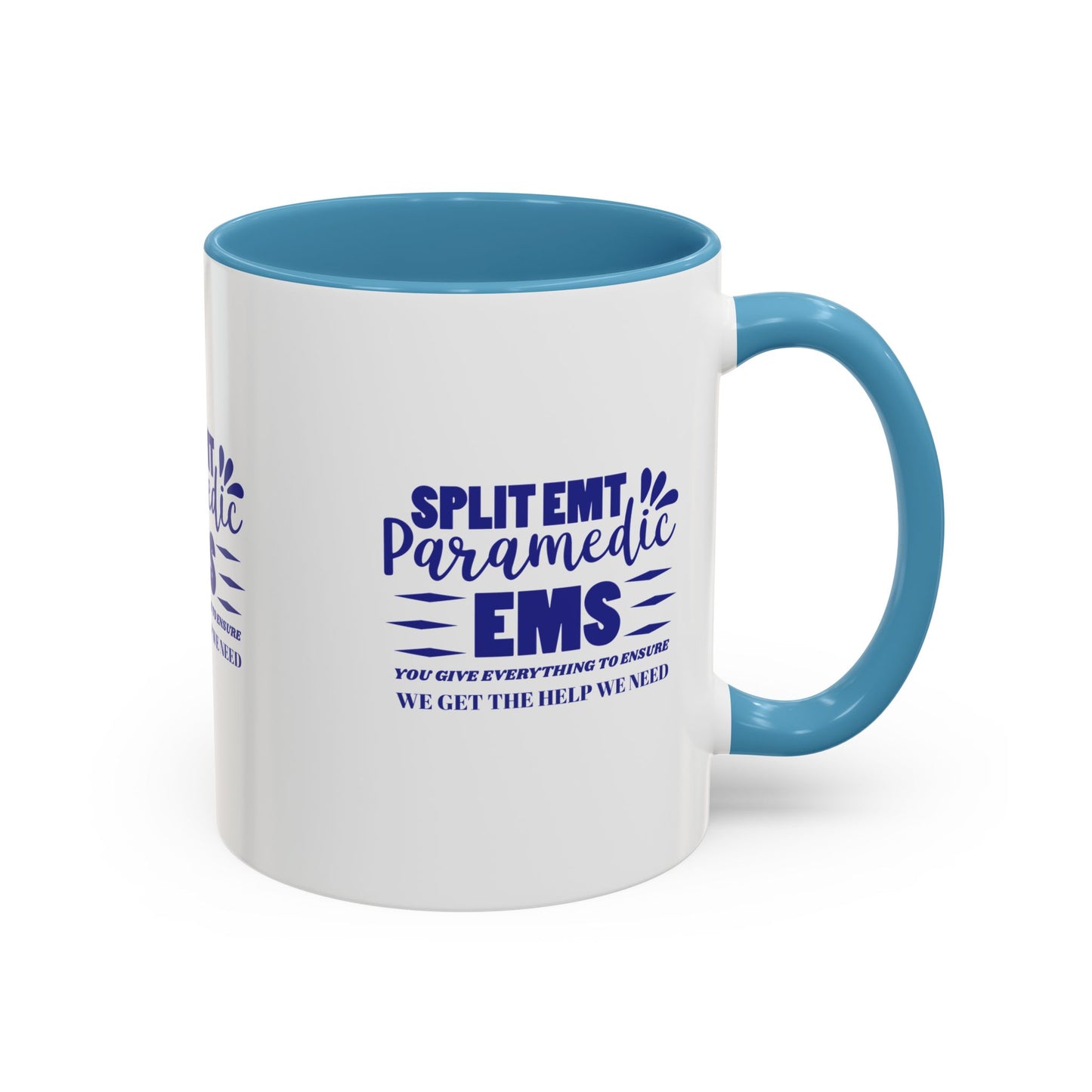 EMS Accent Coffee Mug – You give everything to ensure we get the help we need