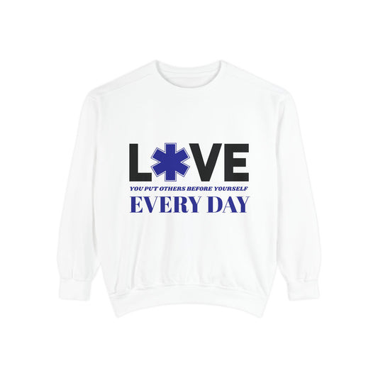 EMS Unisex Garment-Dyed Sweatshirt –You put others before yourself every day