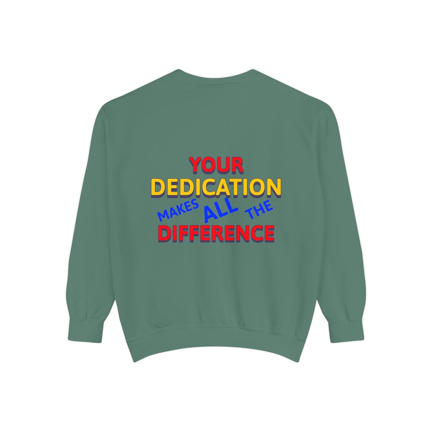 EMS Unisex Garment-Dyed Sweatshirt –Your dedication makes all the difference
