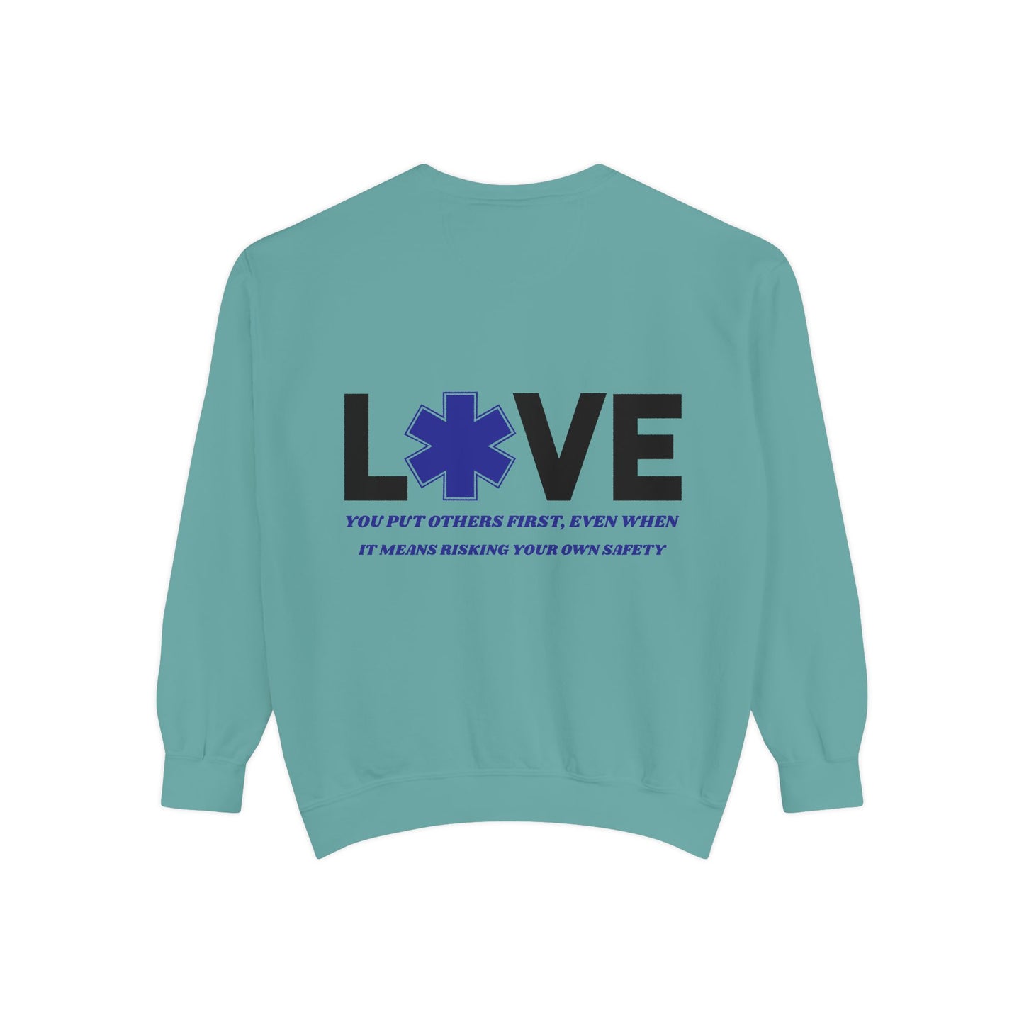 EMS Unisex Garment-Dyed Sweatshirt –You put others first, even when it means risking your own safety